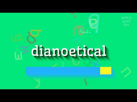 DIANOETICAL - HOW TO PRONOUNCE DIANOETICAL?