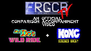 FRGCB Comparison Accompaniment - Mr. Do's Wild Ride & Kong Strikes Back