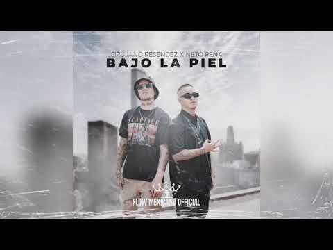 Bajo La Piel - Cirujano Resendez X Neto Peña (Audio)