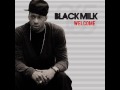 Black Milk - Welcome (Gotta Go) [Album Of The Year in stores September 14th 2010]