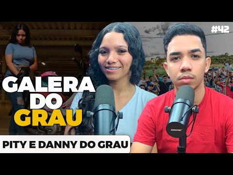 Pity e Danny do Grau - Tribus Podcast Parauapebas #042