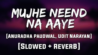Download lagu Mujhe Neend Na Aaye | [Reverb] | Mood 90's mp3