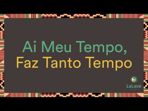Ai Meu Tempo, Faz Tanto Tempo