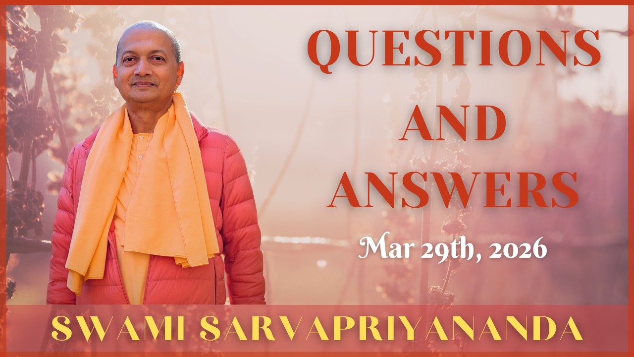 Ask Swami with Swami Sarvapriyananda | Mar 29th, 2026
