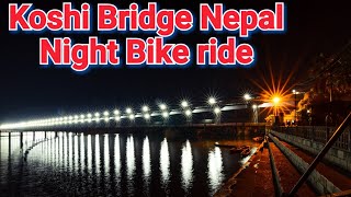 preview picture of video 'Koshi Barrage || Night bike ride || shaptakoshi pul saptakoshi bridge nepal india border flood fix'
