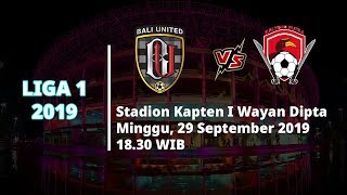 VIDEO: Live Streaming Liga 1 2019 Bali United Vs Kalteng Putra Minggu (29/9) Pukul 18.30 WIB