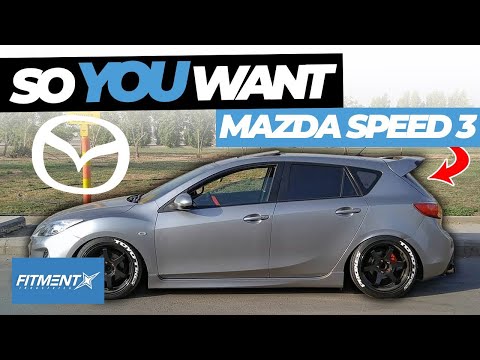 So You Want a Mazdaspeed 3