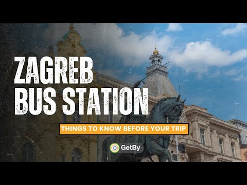 Zagreb Bus Station - Things to Know Before Your Trip
