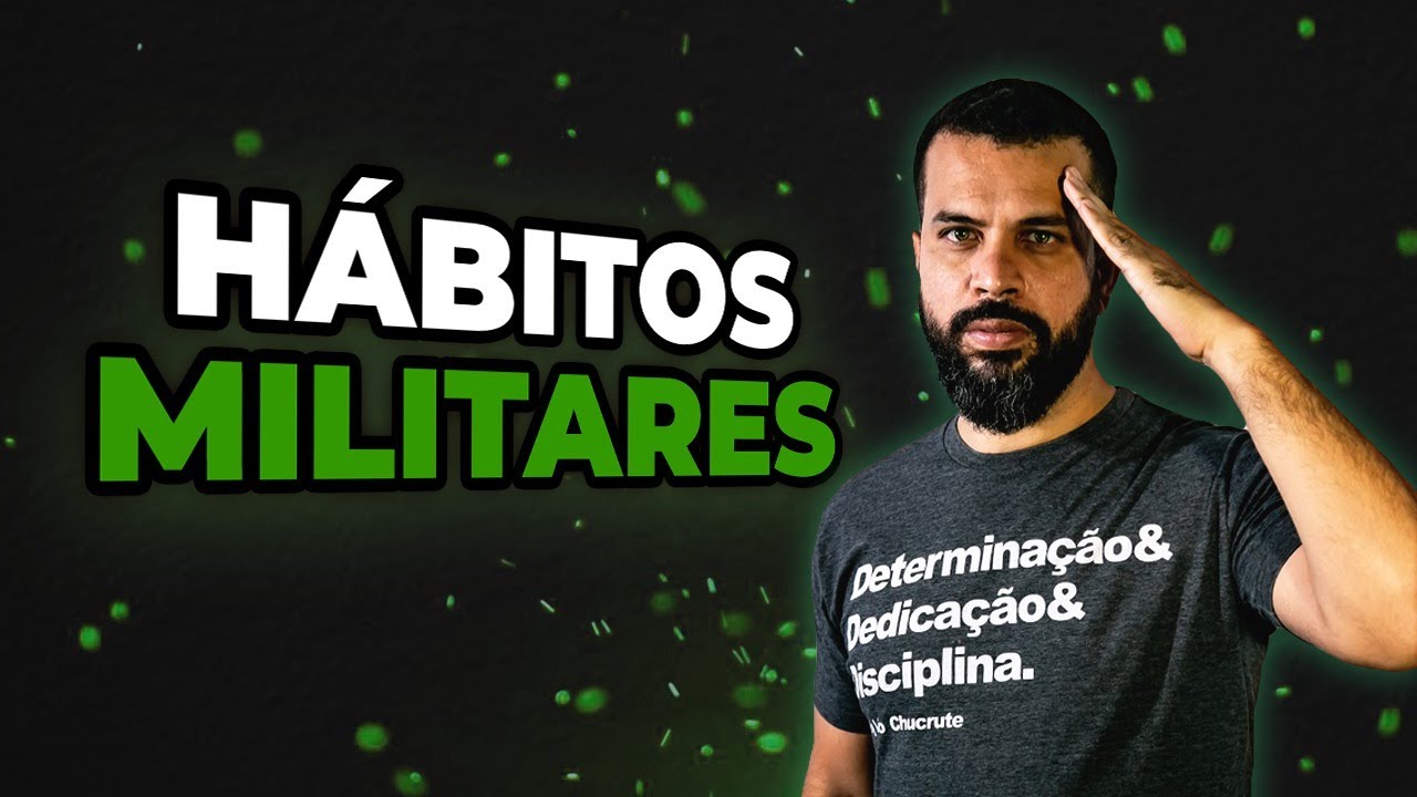 HÁBITOS MILITARES🔰 - Isso vai mudar a sua vida!👀