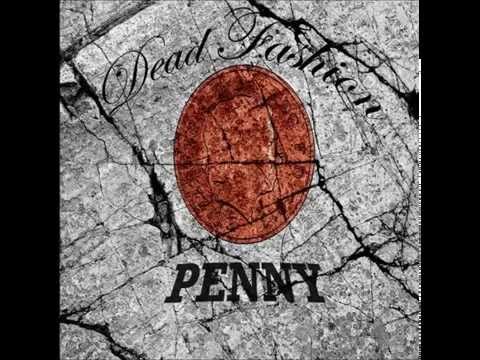Dead Fashion - Penny (Studio Version)