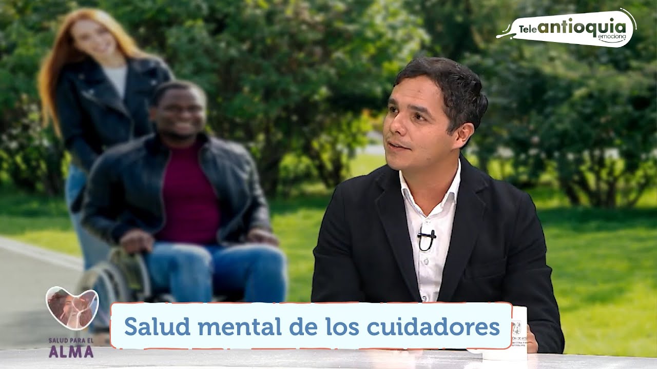 Watch Salud Para el Alma | Salud mental de los cuidadores de personas con discapacidad | Teleantioquia Now Salud Para el Alma | Salud mental de los cuidadores de personas con discapacidad | Teleantioquia