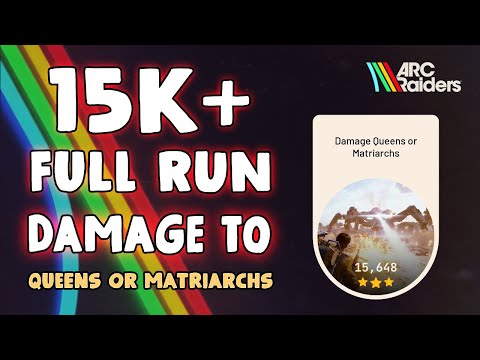 ARC Raiders - Damage to Queens or Matriarchs Trial