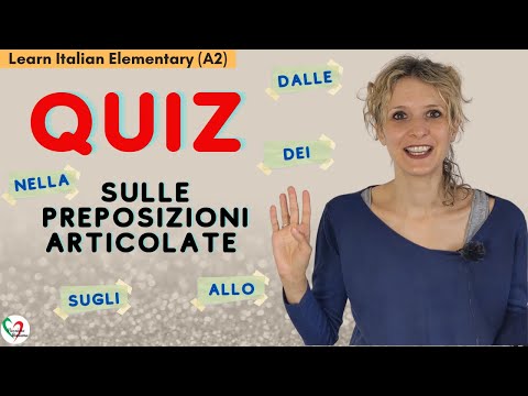 23. Learn Italian Elementary (A2): Quiz sulle preposizioni articolate