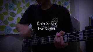 Kala Senja - Eva Celia (Bass Cover)