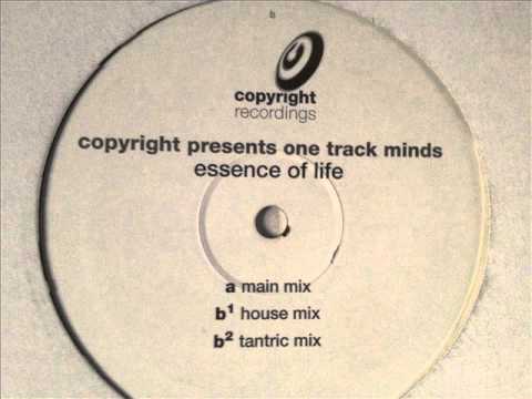 Copyright presents One Track Minds - Essence Of Life (Main Mix)