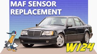 Mercedes-Benz W124 E-Class MAF Sensor Replacement