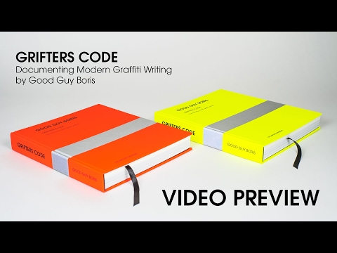Grifters Code: Documenting Modern Graffiti Writing by Good Guy Boris (Video preview)