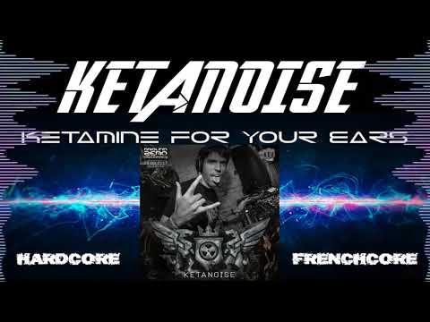 [FRENCHCORE 2017] KETANOISE - GROUND ZERO 2017 (RGB) PODCAST