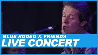 Blue Rodeo And Friends | 25th Anniversary | Live Concert