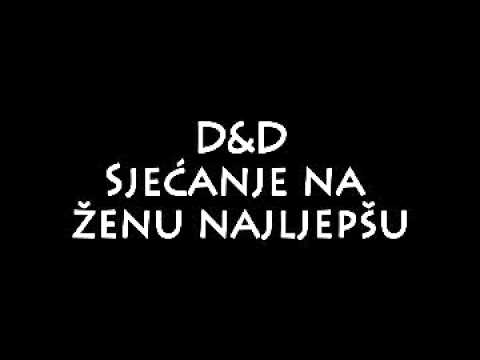 D&D - Sjećanje na ženu najljepšu