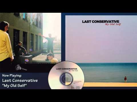 Last Conservative - My Old Self - 2001