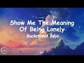 Backstreet Boys - Show Me The Meaning Of Being Lonely (Lyrics) 🎵