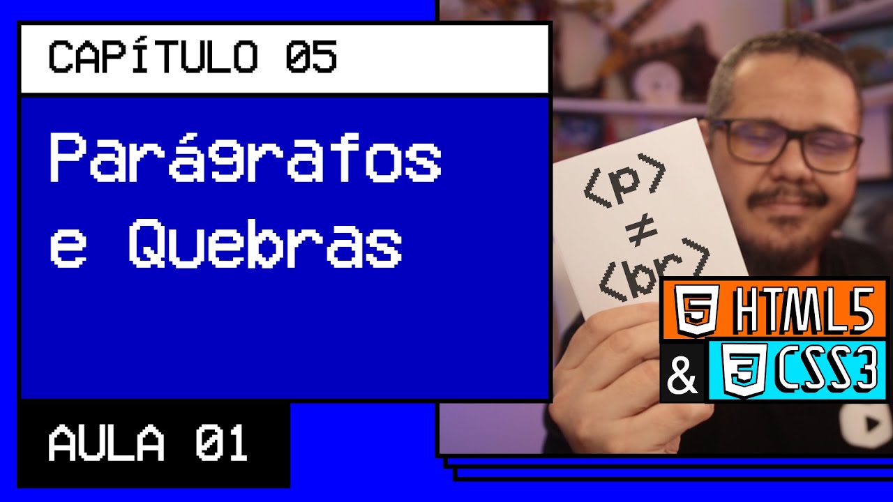 Parágrafos e Quebras - @Curso em Vídeo HTML5 e CSS3