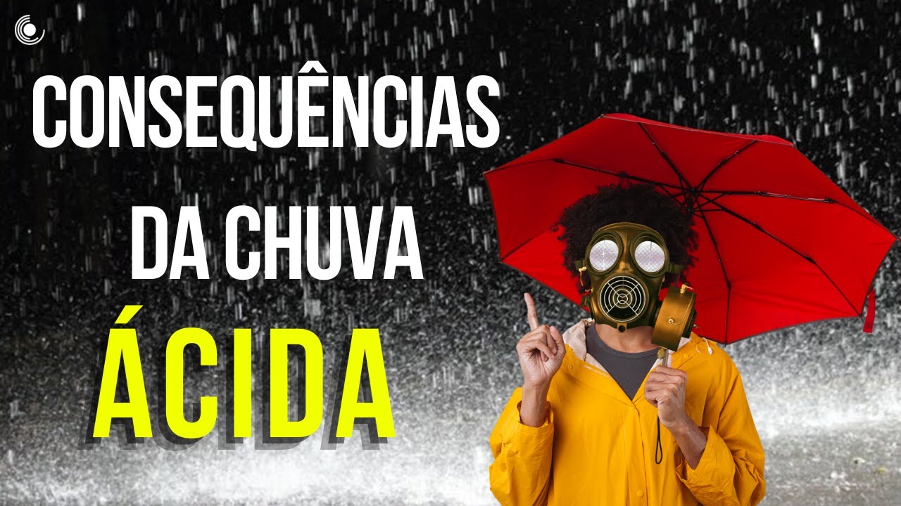 Consequências da Chuva Ácida | Efeitos nocivos da chuva ácida para o meio ambiente
