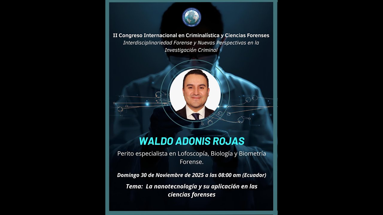 La Nanotecnología y su Aplicación en las Ciencias Forenses.