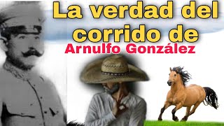 la verdadera historia del corrido de Arnulfo González