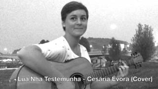 Lua Nha Testemunha - Cesária Évora Cover