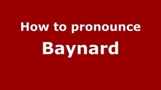 How to pronounce Baynard
