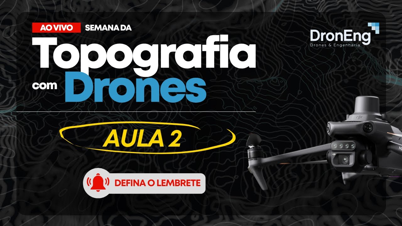 AULA 02 # SEMANA DA TOPOGRAFIA COM DRONES
