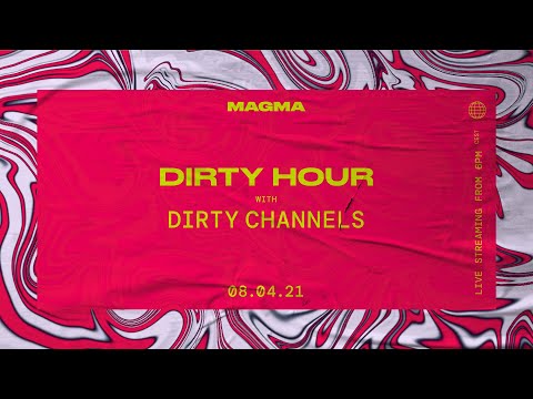 DIRTY HOUR #3 with Dirty Channels