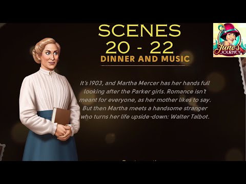 JUNE'S JOURNEY SECRETS | DINNER AND MUSIC - SCENES 20 - 22