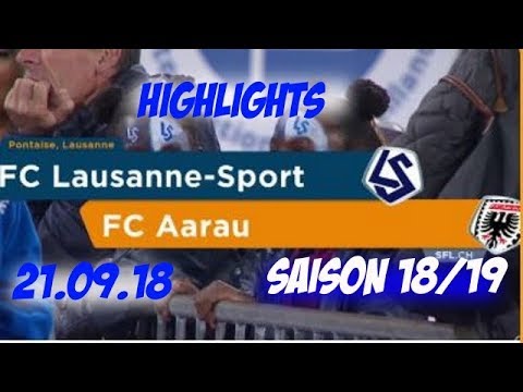 Highlights: Fc Lausanne - Sport vs Fc Aarau (21.09.18)