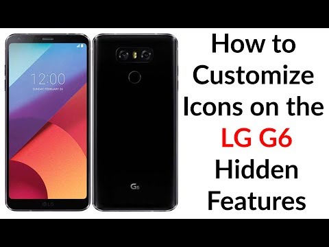 How to Customize Icons on the LG G6 Hidden Features - YouTube Tech Guy