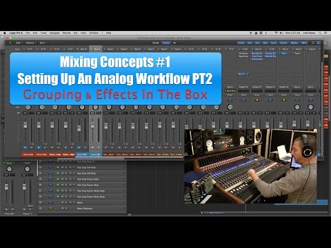 Mixing Analog Workflow PT2 - Grouping & Effects ITB