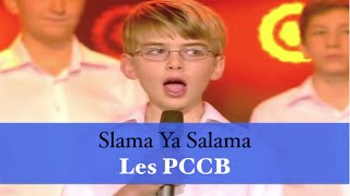 Salma Ya Salama - Les PCCB
