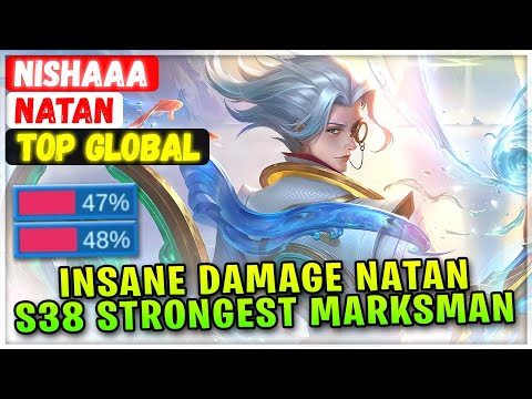 Insane Damage Natan, S38 Strongest Marksman [ Top Global Natan ] NISHAAA - Mobile Legends Build