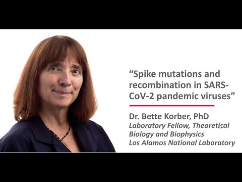 Dr. Bette Korber: Spike mutations and recombination in SARS-CoV-2 pandemic viruses