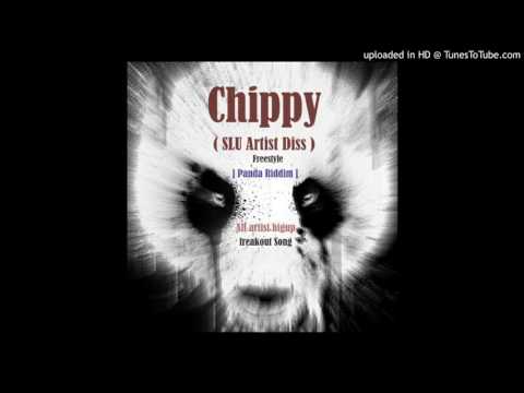 Chippy - SLU Artist diss ( Freestyle ) [ Soca Panda Riddim ] 2016