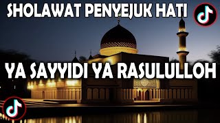 Download lagu Dj Sholawat Penyejuk Hati - YA SAYYIDI YA RASULULLAH Viral Tiktok Full Album mp3 Download lagu Dj Sholawat Penyejuk Hati - YA SAYYIDI YA RASULULLAH Viral Tiktok Full Album mp3