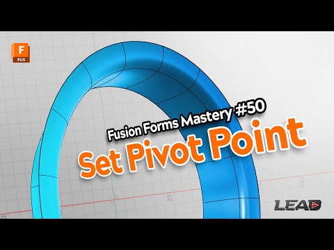 Fusion Forms Mastery Part 50 - Set Pivot Point