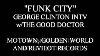 FUNK CITY - GEORGE CLINTON INTERVIEW #1 - 1957 - 1969