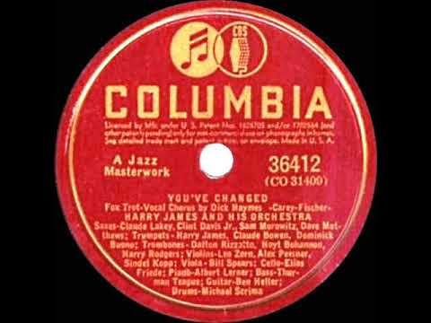 1941 Harry James - You’ve Changed (Dick Haymes, vocal)