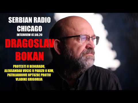 EXCLUSIVE! NEW! Serbian Radio Chicago – DRAGOSLAV BOKAN 07.08.20