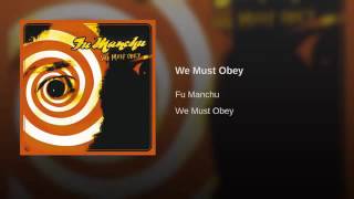 We Must Obey - Fu Manchu