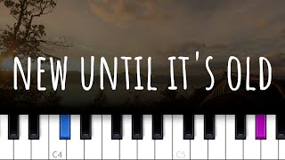 new until it&#39;s old ~ Passenger (piano tutorial)