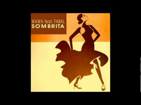 WaWa feat. Fabal - Sombrita (Rob K Club Mix)